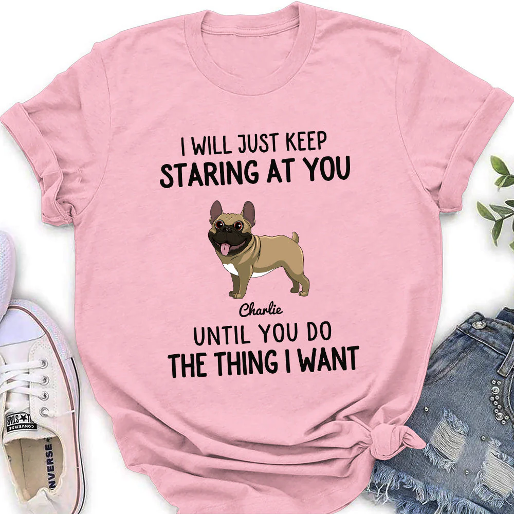 Just Keep Staring - Personalized Custom Women's T-shirt - Image 4