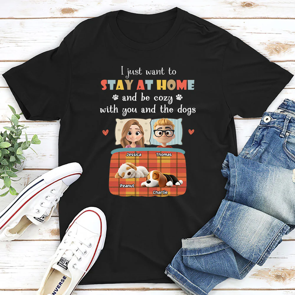 Just Want To Stay At Home - Personalized Custom Unisex T-shirt - Image 2