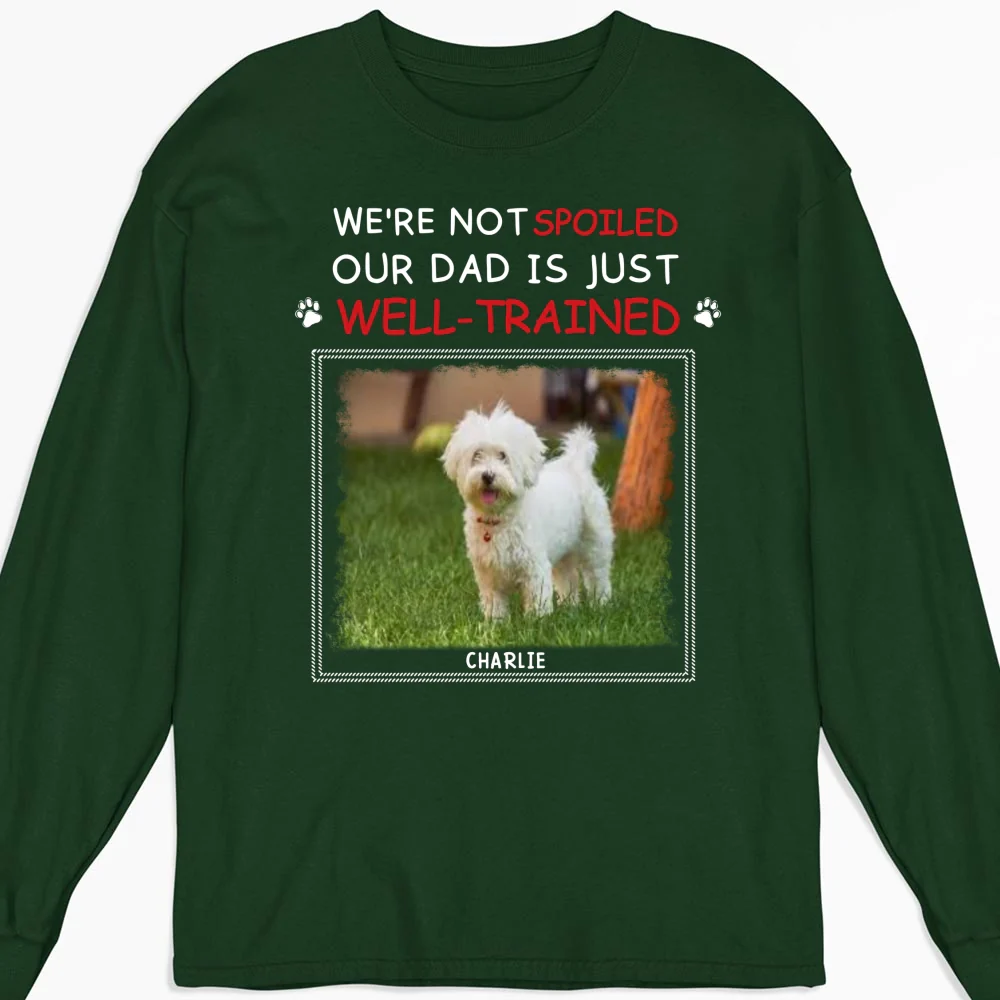 Just Well Trained Photo - Personalized Custom Long Sleeve T-shirt - Image 4