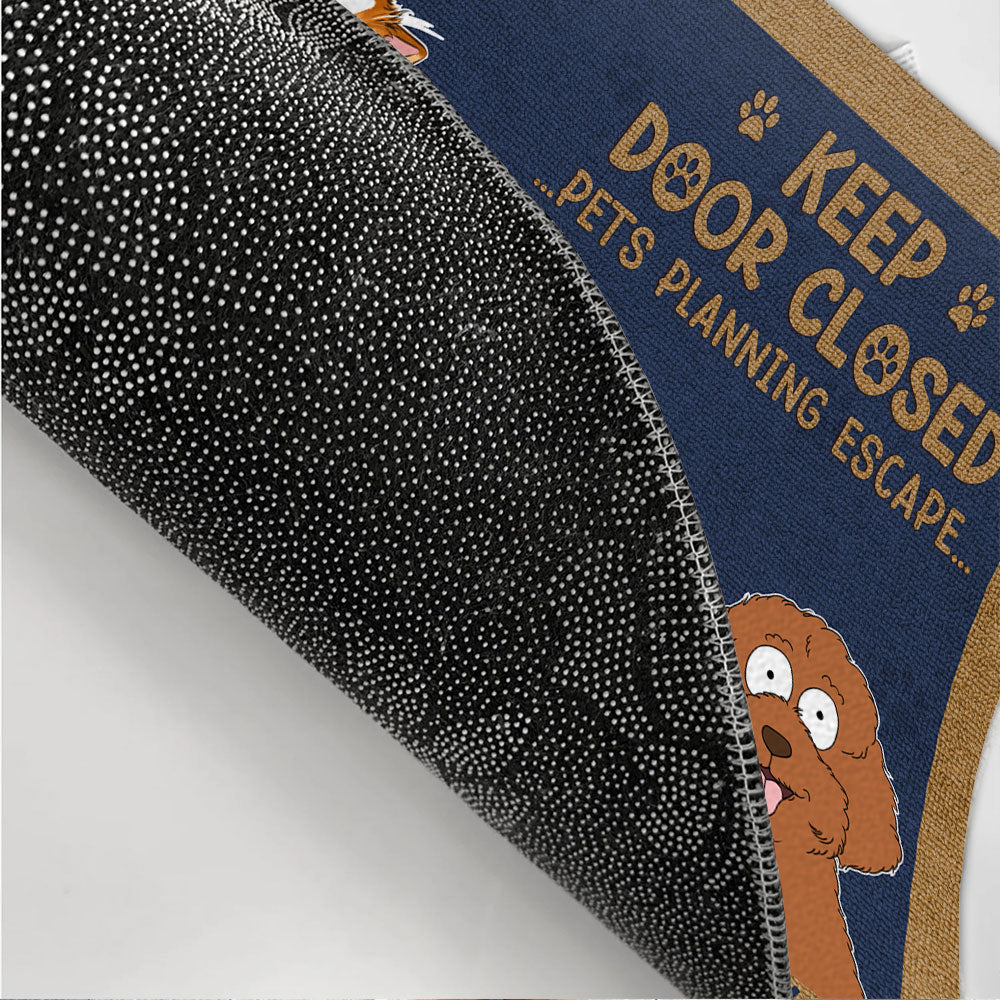 Keep Door Closed Or Your Pets Will Escape - Personalized Custom Doormat - Image 3