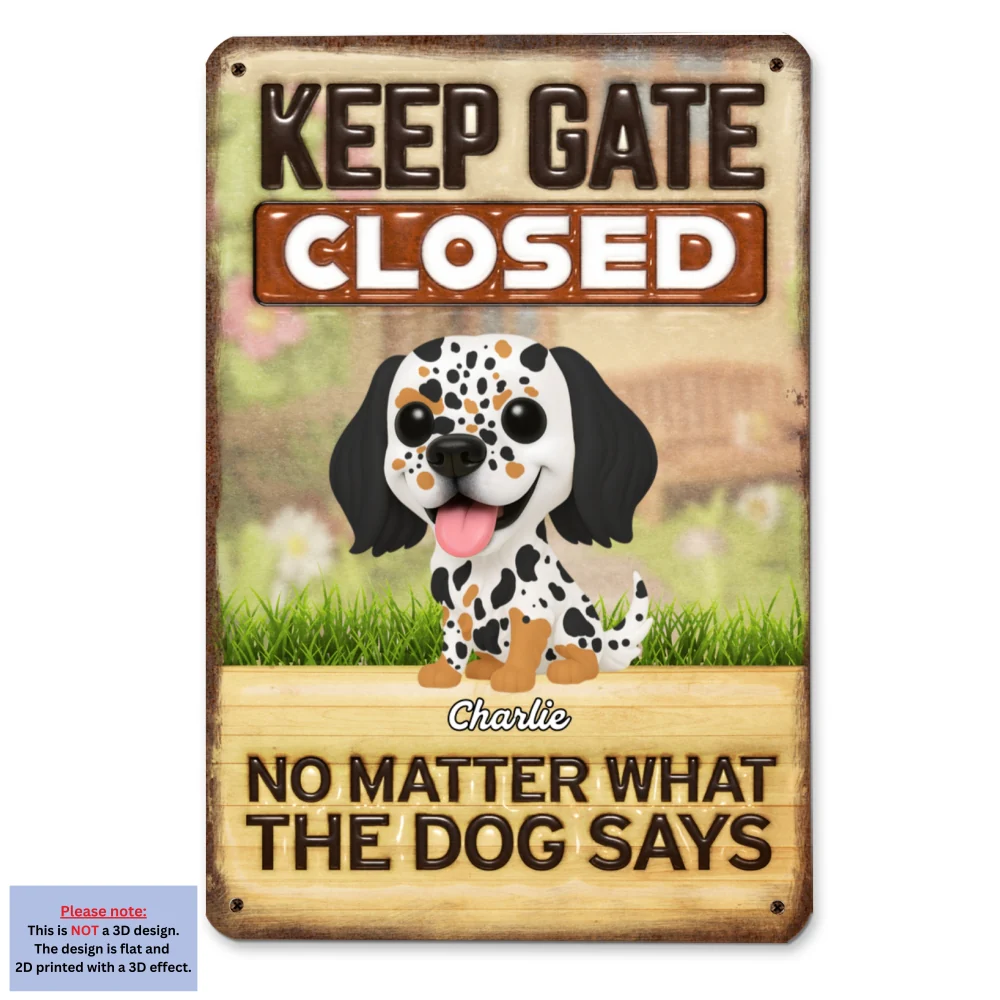Keep Gate Closed - Personalized Custom 3D Inflated Effect Metal Sign - Image 6