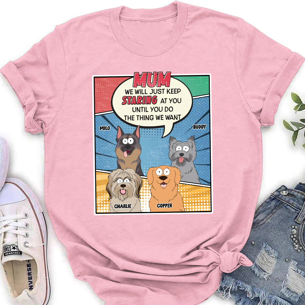 Keep Staring At You Dog Mom Dad - Personalized Custom Women's T-Shirt - Image 4