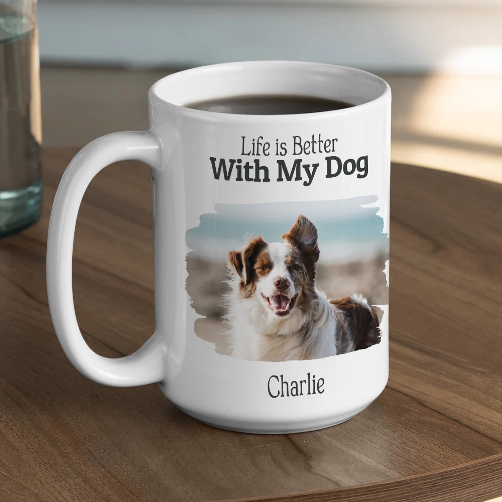 Life Is Better With My Dogs Photo - Personalized Custom Coffee Mug - Image 3