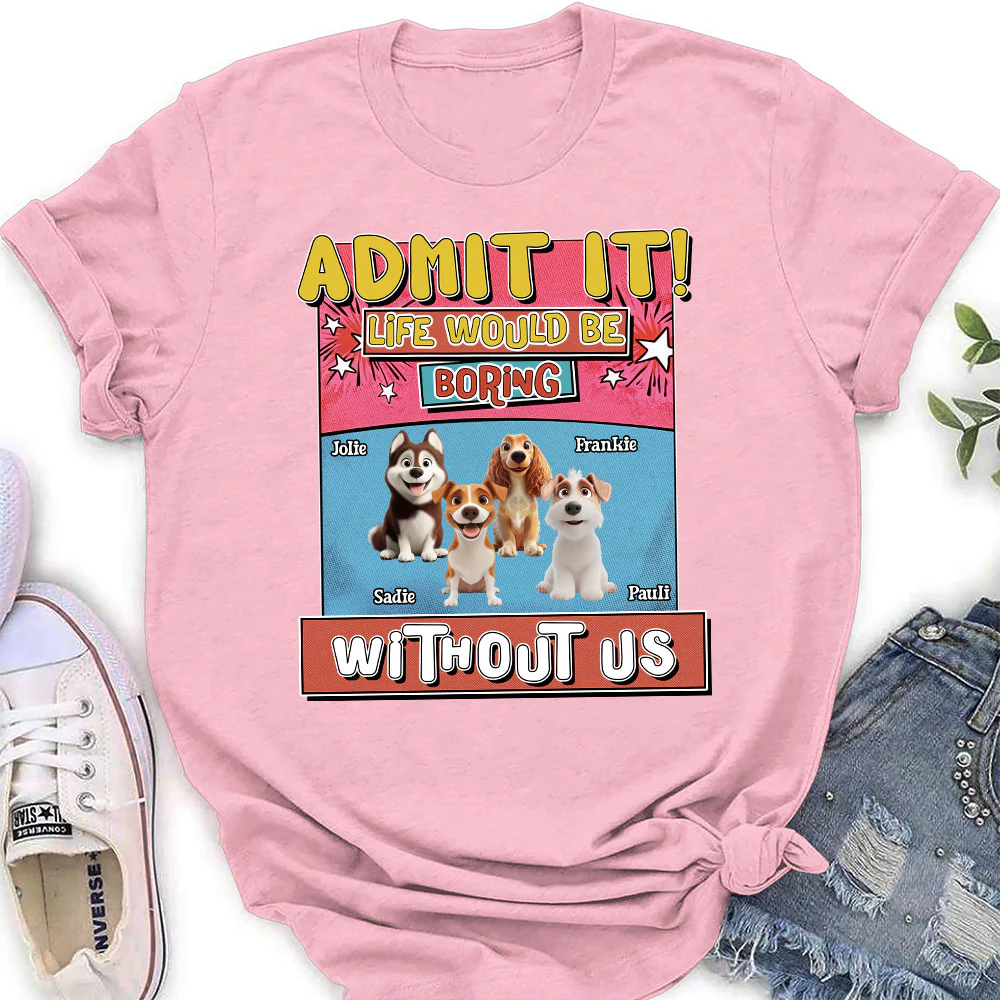 Life Without Me Is Boring - Personalized Custom Women's T-Shirt - Image 8