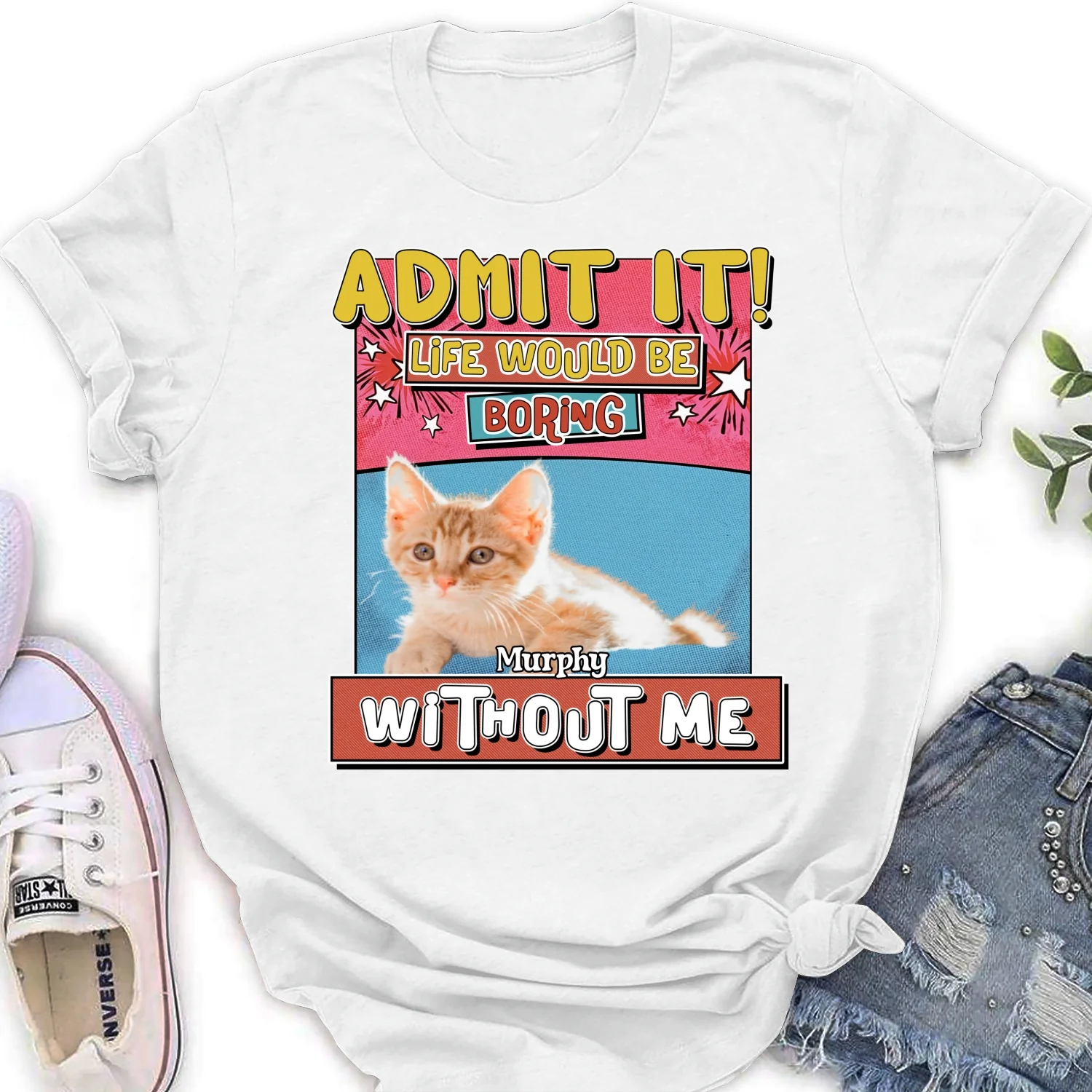 Life Without Me Is Boring Version Cat Photo - Personalized Custom Women's T-Shirt - Image 5