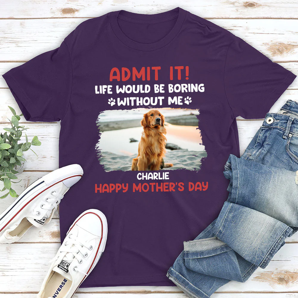 Life Would Be Boring Without Us - Personalized Custom Unisex T-shirt - Image 5