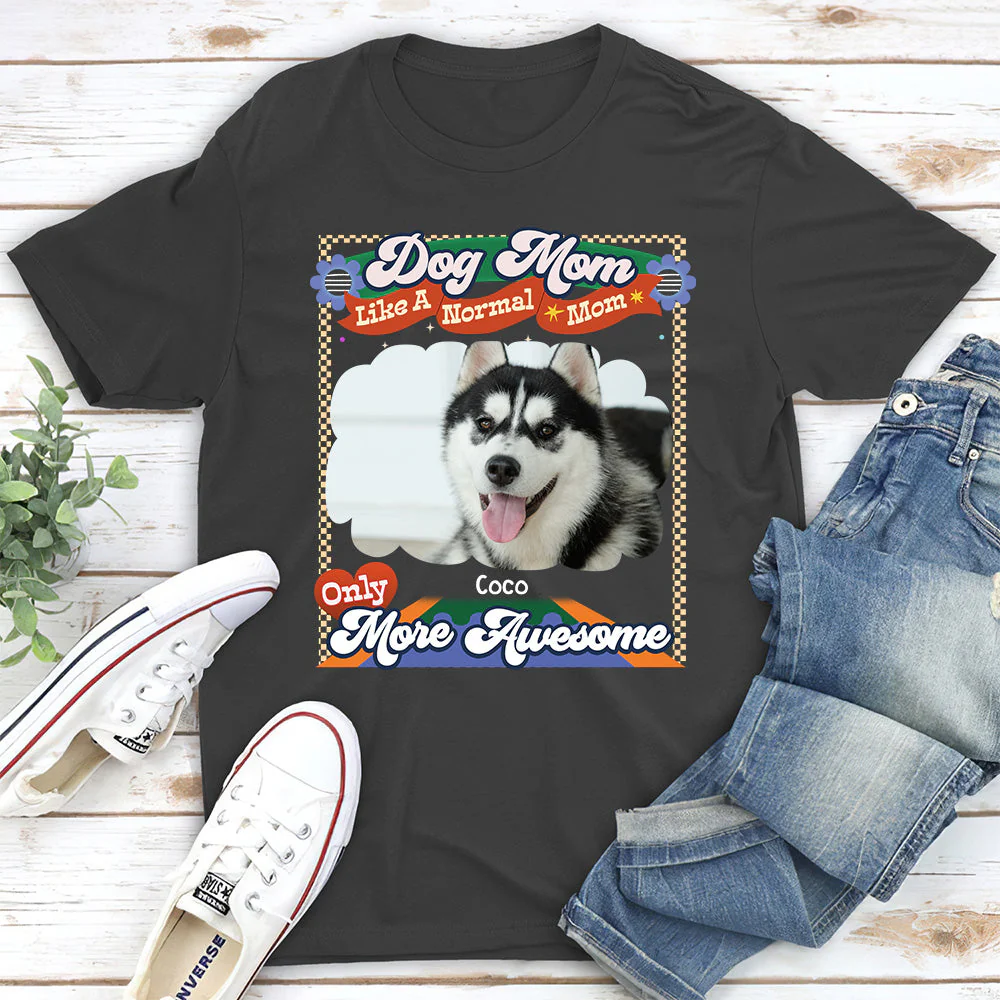 Like A Normal Mom Version 2 - Personalized Custom Unisex T-shirt - Image 4