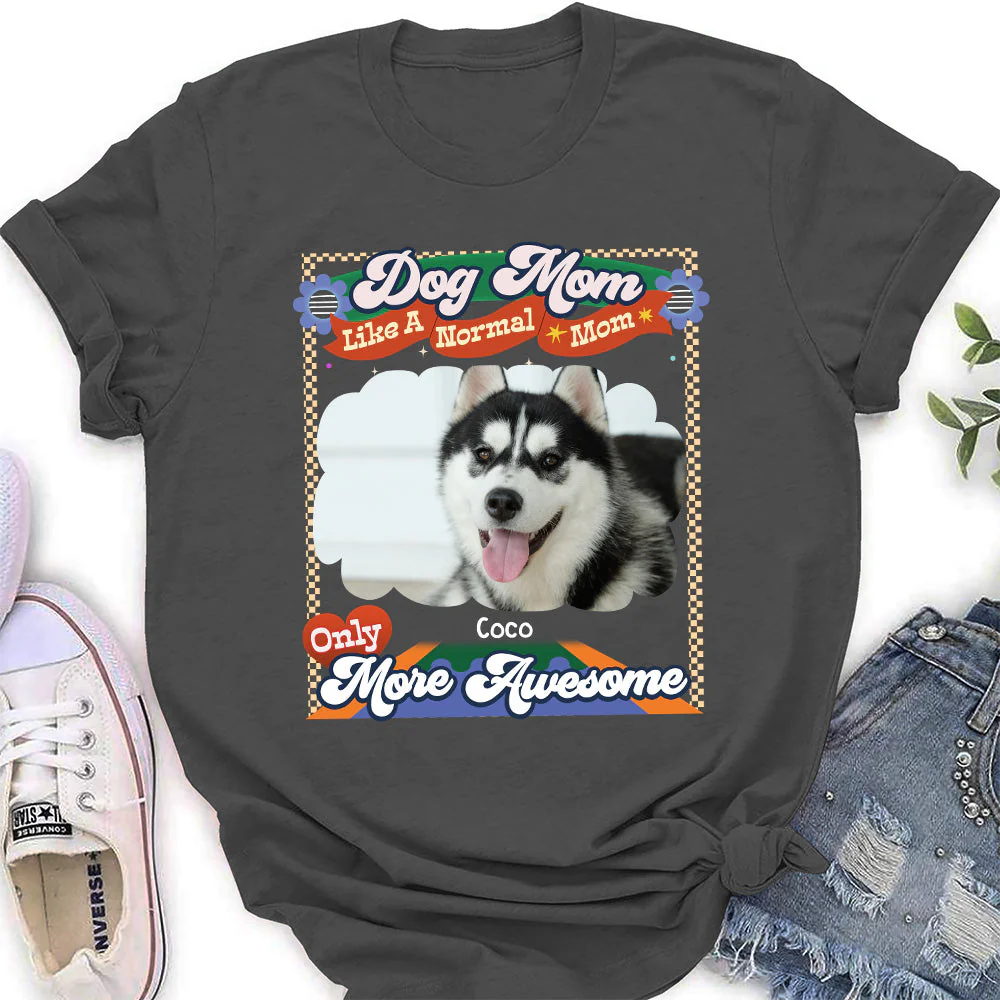 Like A Normal Mom Version 2 - Personalized Custom Women's T-shirt - Image 3