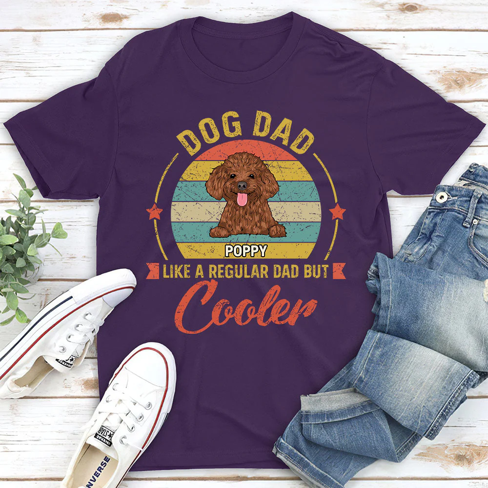Like Normal Dad But Cooler - Personalized Custom Unisex T-shirt - Image 3