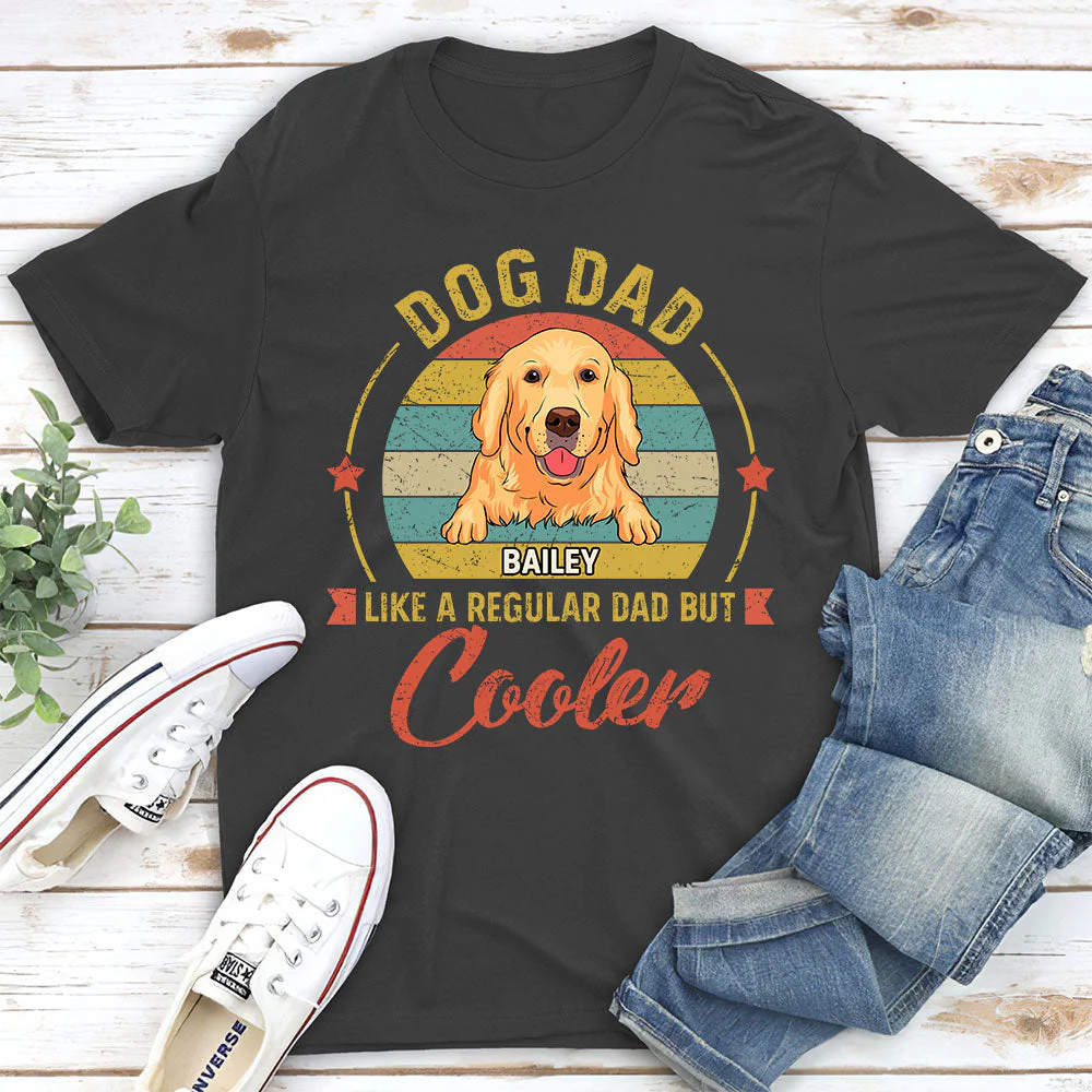 Like Normal Dad But Cooler - Personalized Custom Unisex T-shirt - Image 4