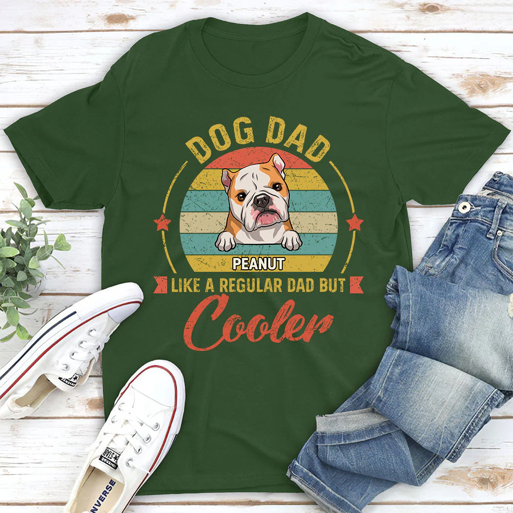 Like Normal Dad But Cooler - Personalized Custom Unisex T-shirt - Image 5
