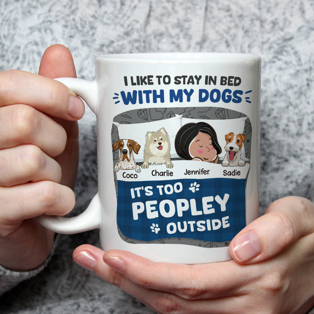 Like To Stay In Bed With My Dogs - Personalized Custom Coffee Mug - Image 2