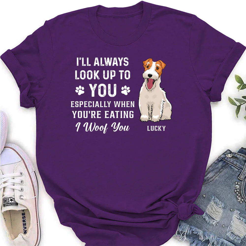 Look Up To You Woof You - Personalized Custom Women's T-shirt - Image 2
