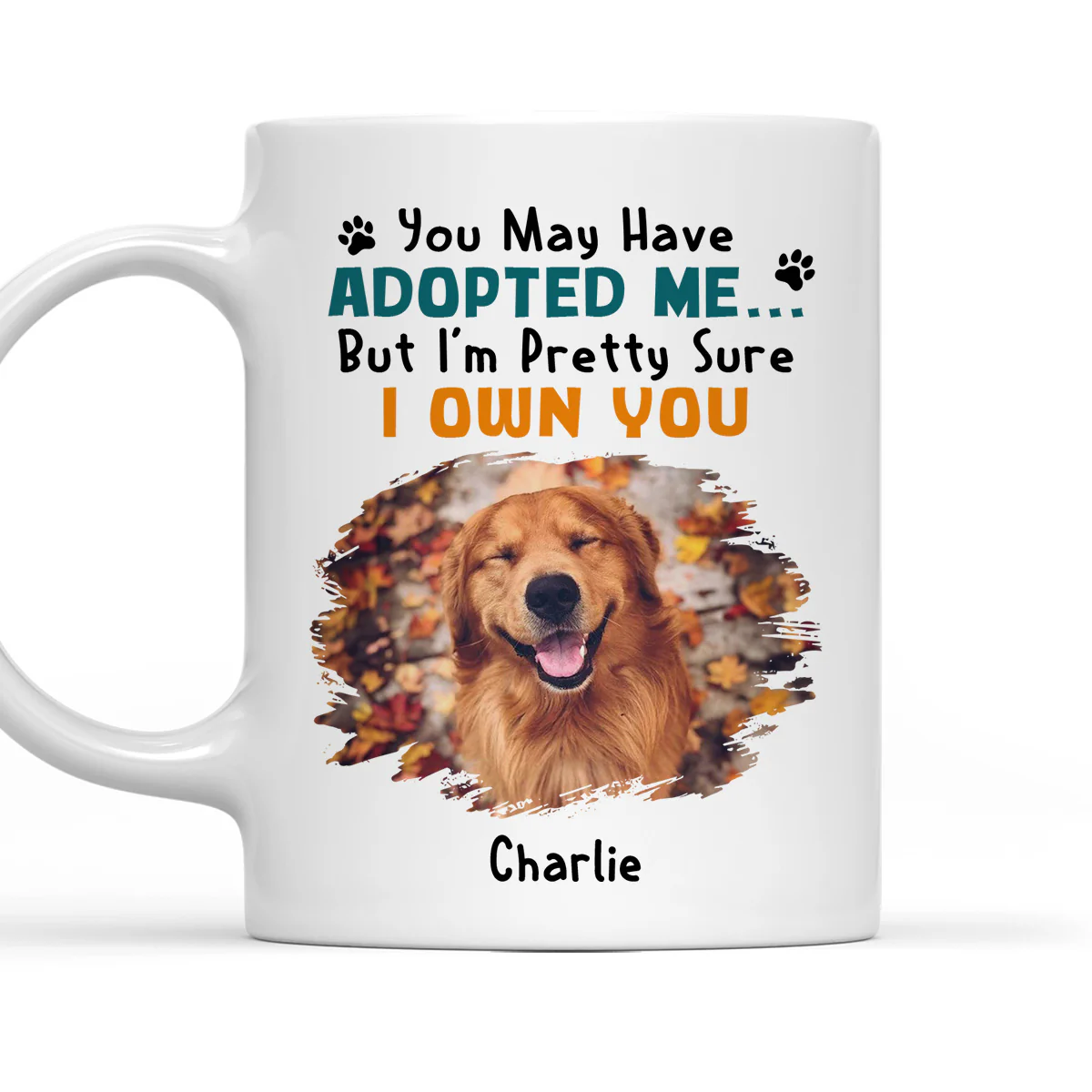 May Have Adopted Me Photo - Personalized Custom Coffee Mug