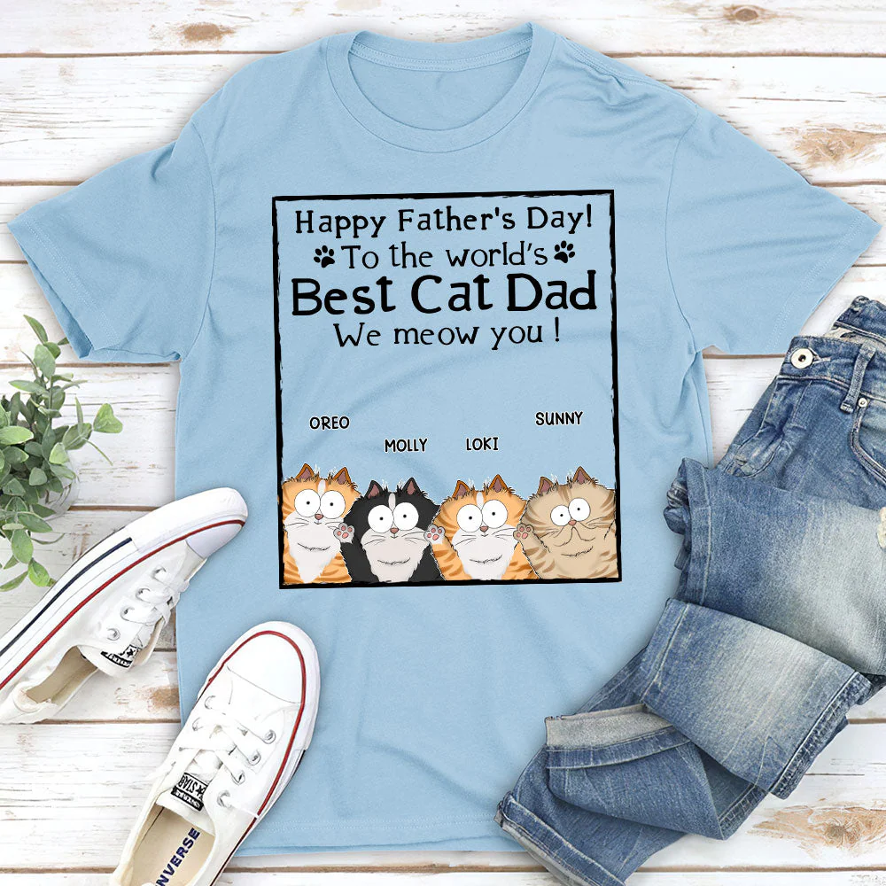 Meow Best Cat Dad Ever - Personalized Custom Unisex T-shirt - Image 5