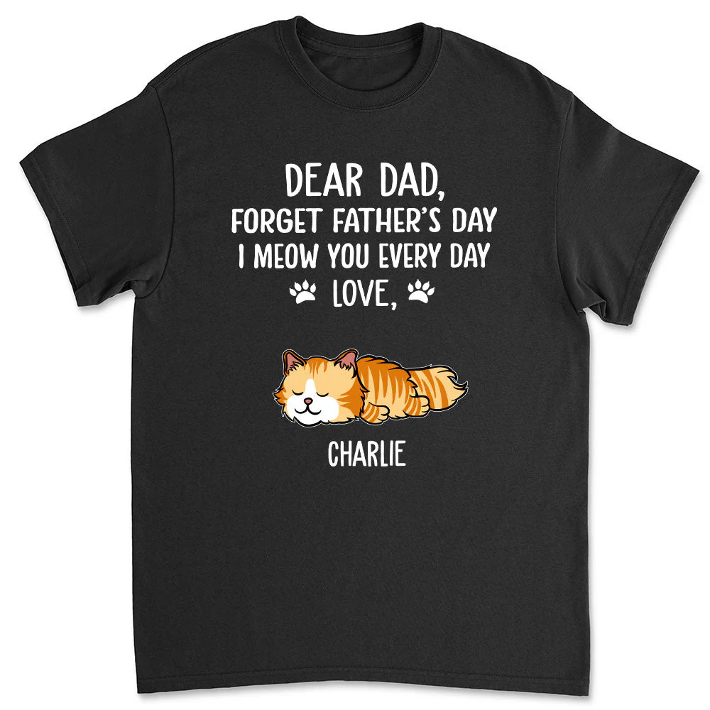 Meow You Every Day - Personalized Custom Unisex T-shirt