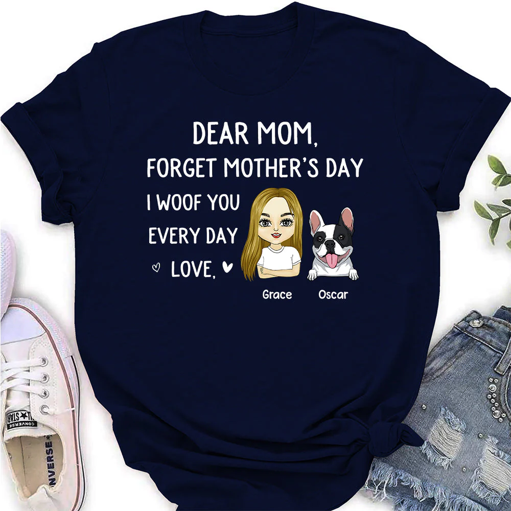 Mom Forget Mother‘s Day - Personalized Custom Women's T-shirt - Image 2