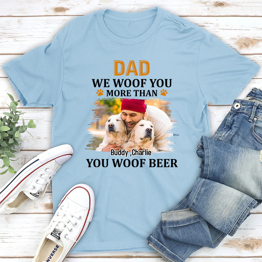 More Than You Woof Photo - Personalized Custom Unisex T-shirt - Image 3