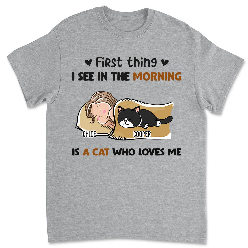 Morning First Thing Cat - Personalized Custom Unisex T-shirt