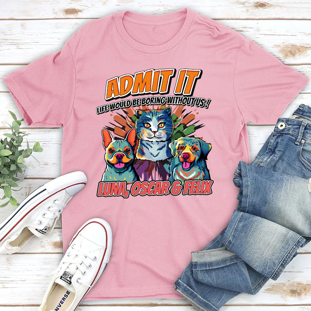 Must Be Boring - Personalized Custom Unisex T-shirt - Image 3