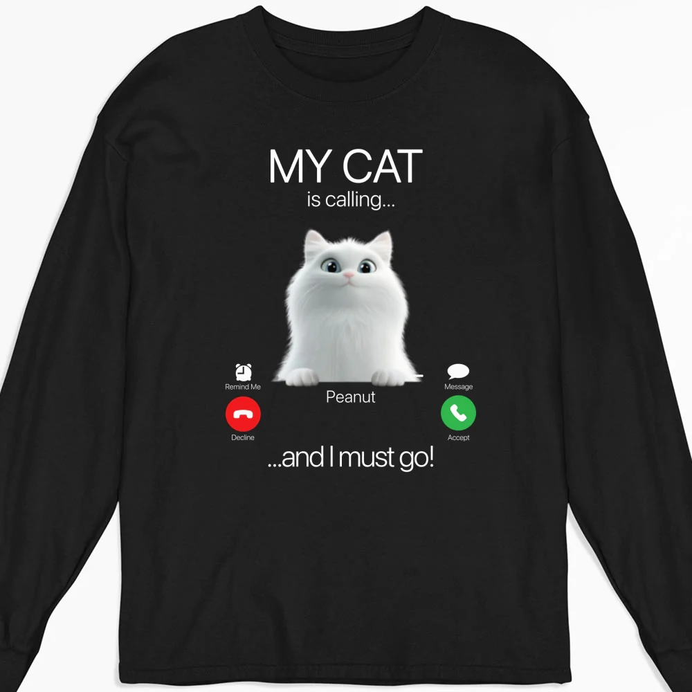My Cat Is Calling - Personalized Custom Long Sleeve T-shirt - Image 4