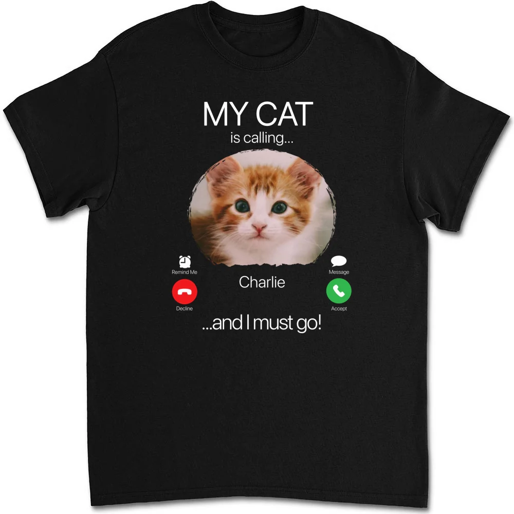 My Cat Is Calling Photo - Personalized Custom Unisex T-shirt - Image 7
