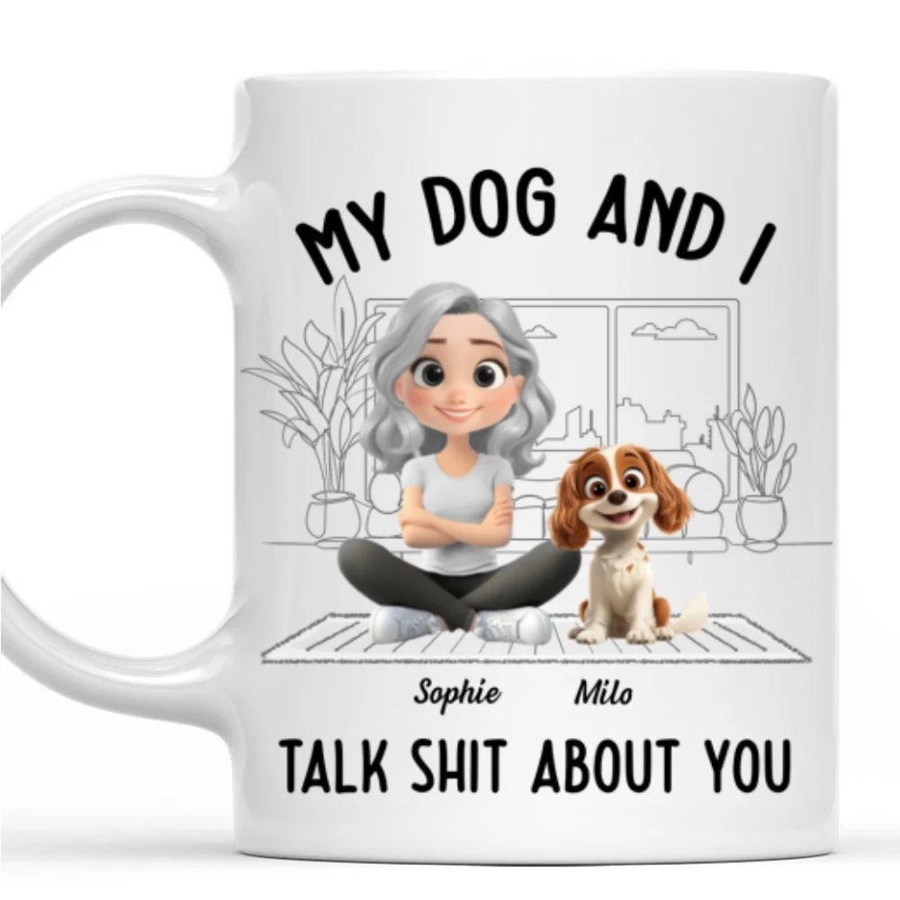 My Dog And I Talk About You - Personalized Custom Coffee Mug - Image 5