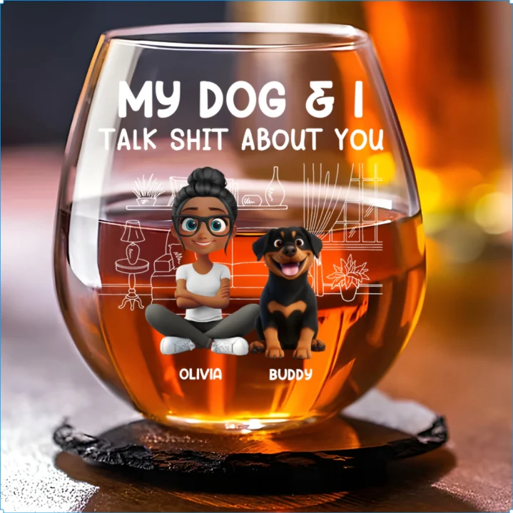 My Dog And I Talk About You - Personalized Custom Wine Glass - Image 4