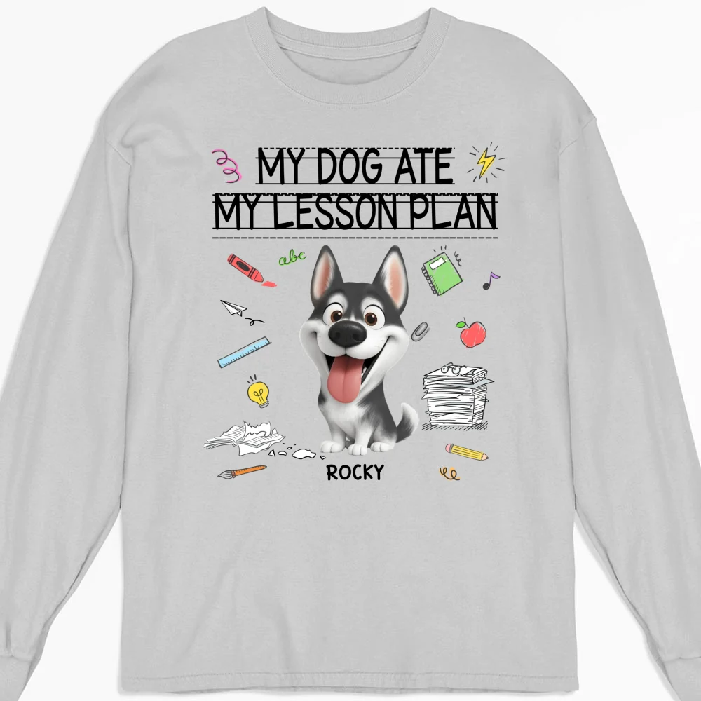 My Dog Eat My Lesson Plan - Personalized Custom Long Sleeve T-shirt - Image 3