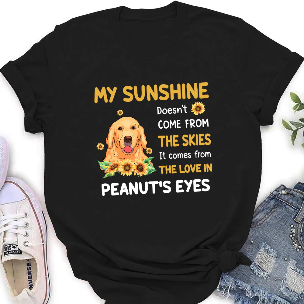 My Dog Eyes - Personalized Custom Women's T-shirt