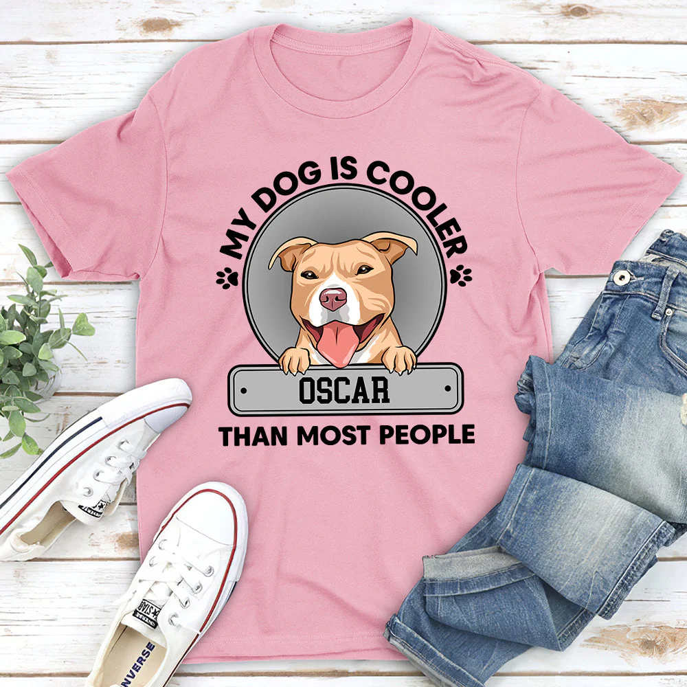 My Dog Is Cooler - Personalized Custom Unisex T-shirt - Image 4