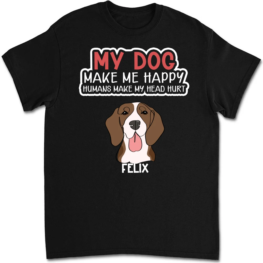 My Dog Make Me Happy - Personalized Custom Unisex T-shirt - Image 6