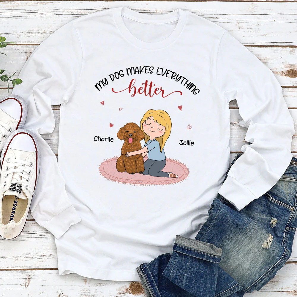 My Dog Makes Everything Better - Personalized Custom Long Sleeve T-shirt - Image 2