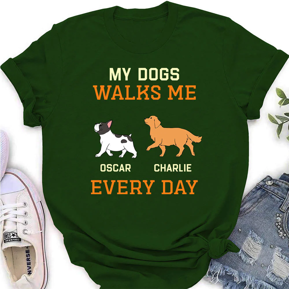 My Dog Walks Me Everyday - Personalized Custom Women's T-shirt - Image 3