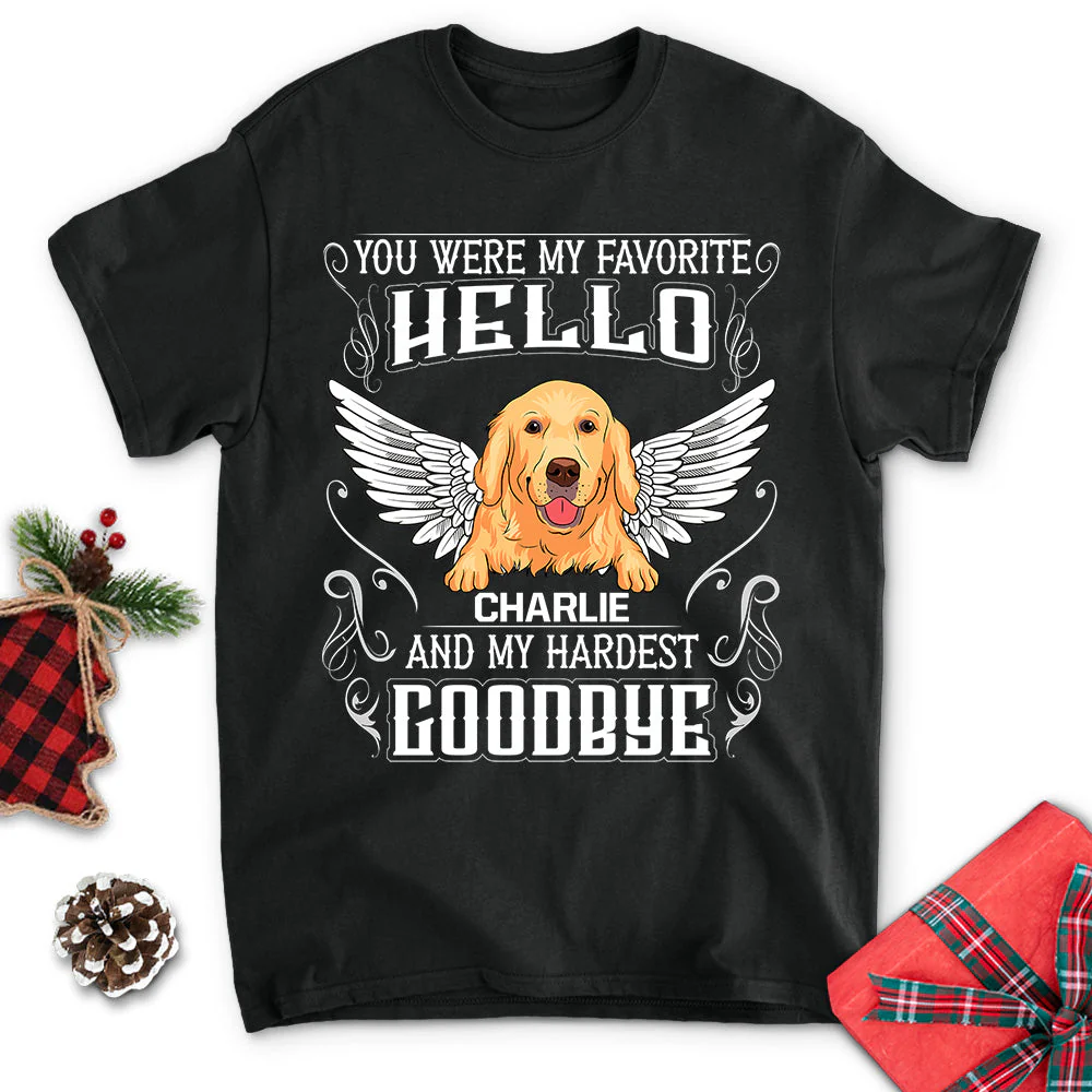 My Favorite Hello And My Hardest Goodbye - Personalized Custom Unisex T-shirt - Image 5