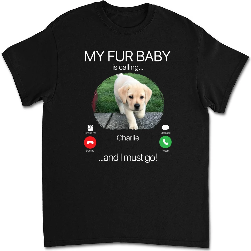 My Pet Is Calling Photo - Personalized Custom Unisex T-shirt - Image 7