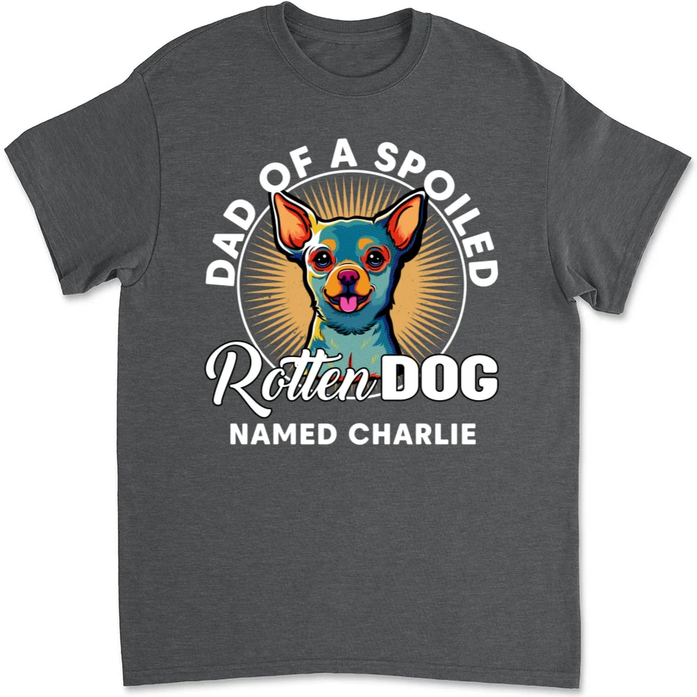 My Spoiled Rotten Dog - Personalized Custom Unisex T-Shirt - Image 5