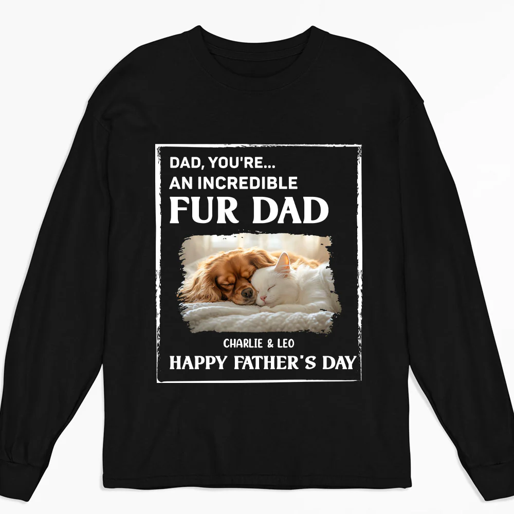 My Supper Cool Fur Dad Photo - Personalized Custom Long Sleeve T-shirt