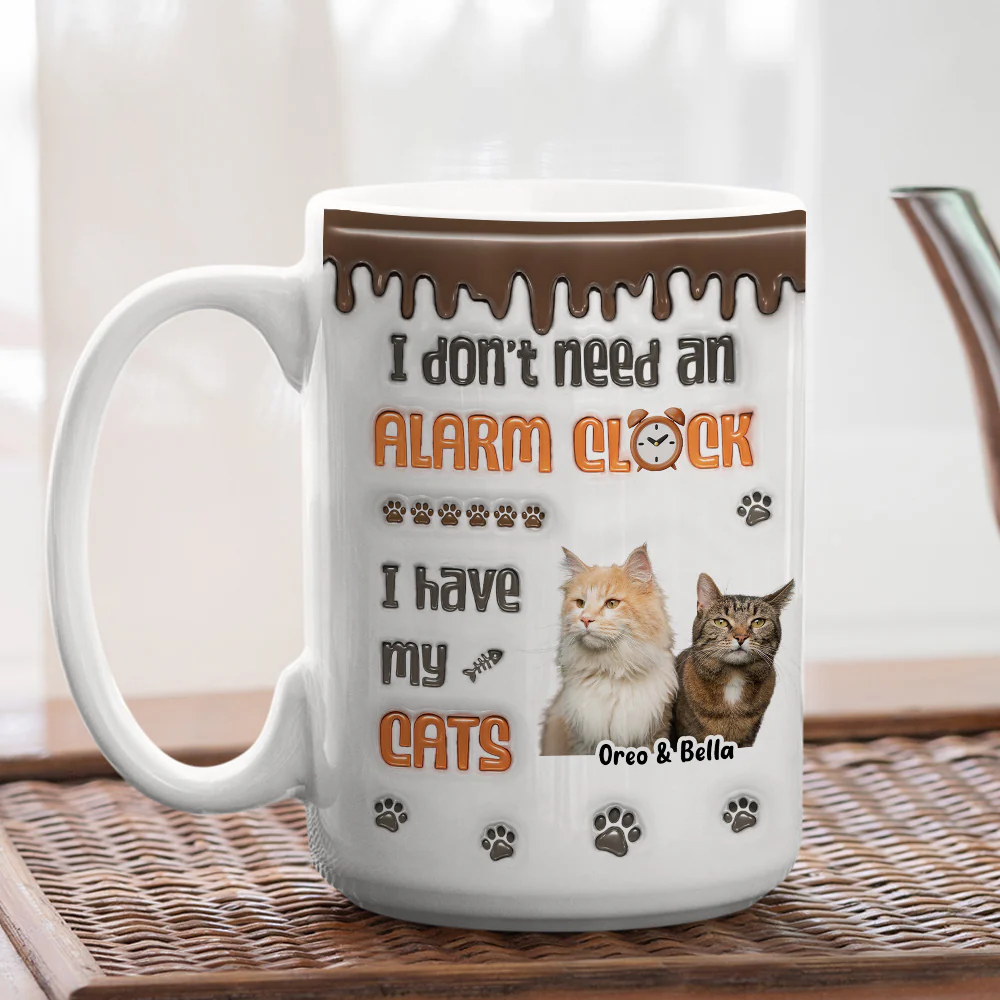No Alarm Clock Needed Photo - Personalized Custom 3D Inflated Effect Mug - Image 5