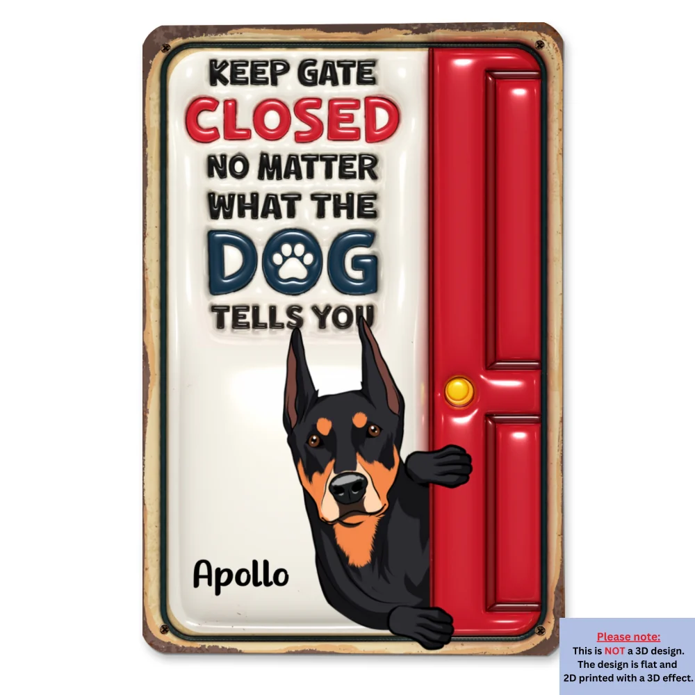 No Matter What The Dogs Tell You - Personalized Custom 3D Inflated Effect Metal Sign - Image 6
