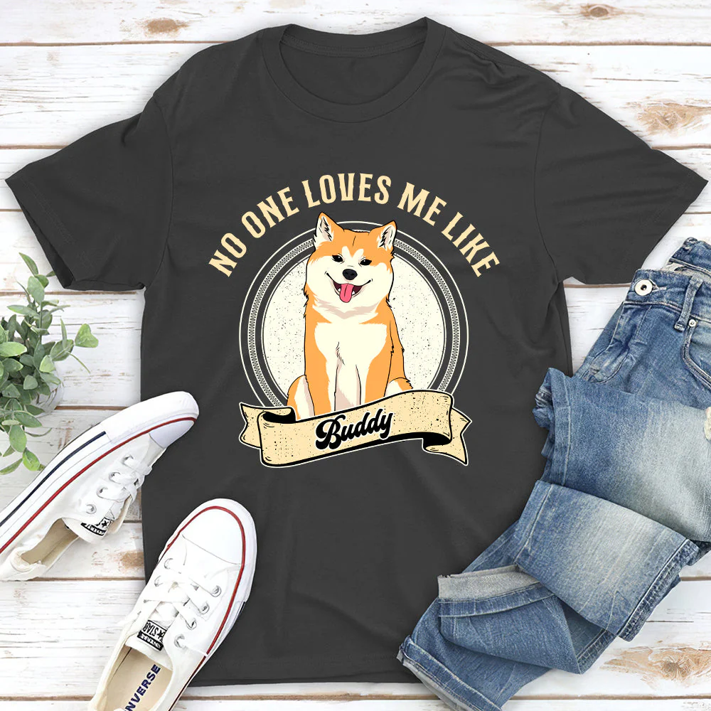 No One Loves Me Like - PERSONALIZED CUSTOM UNISEX T-SHIRT - Image 4