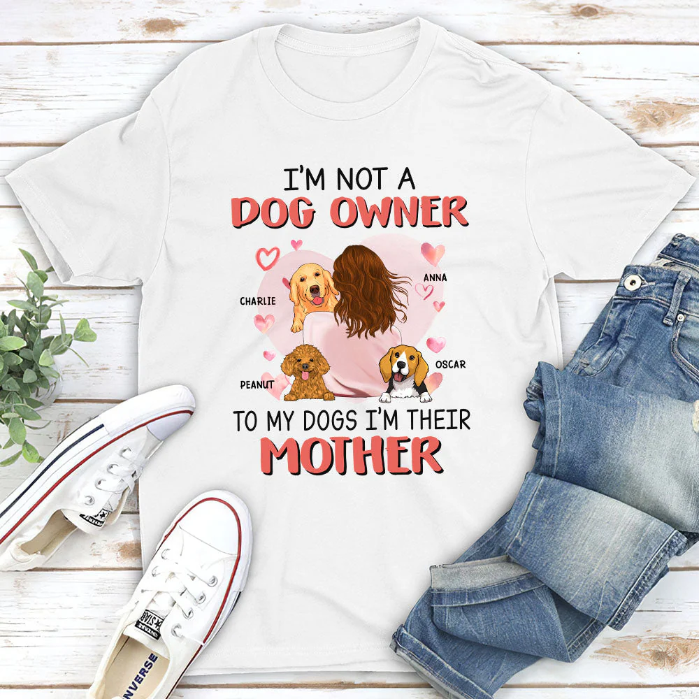 Not A Dog Owner - Personalized Custom Unisex T-shirt - Image 2