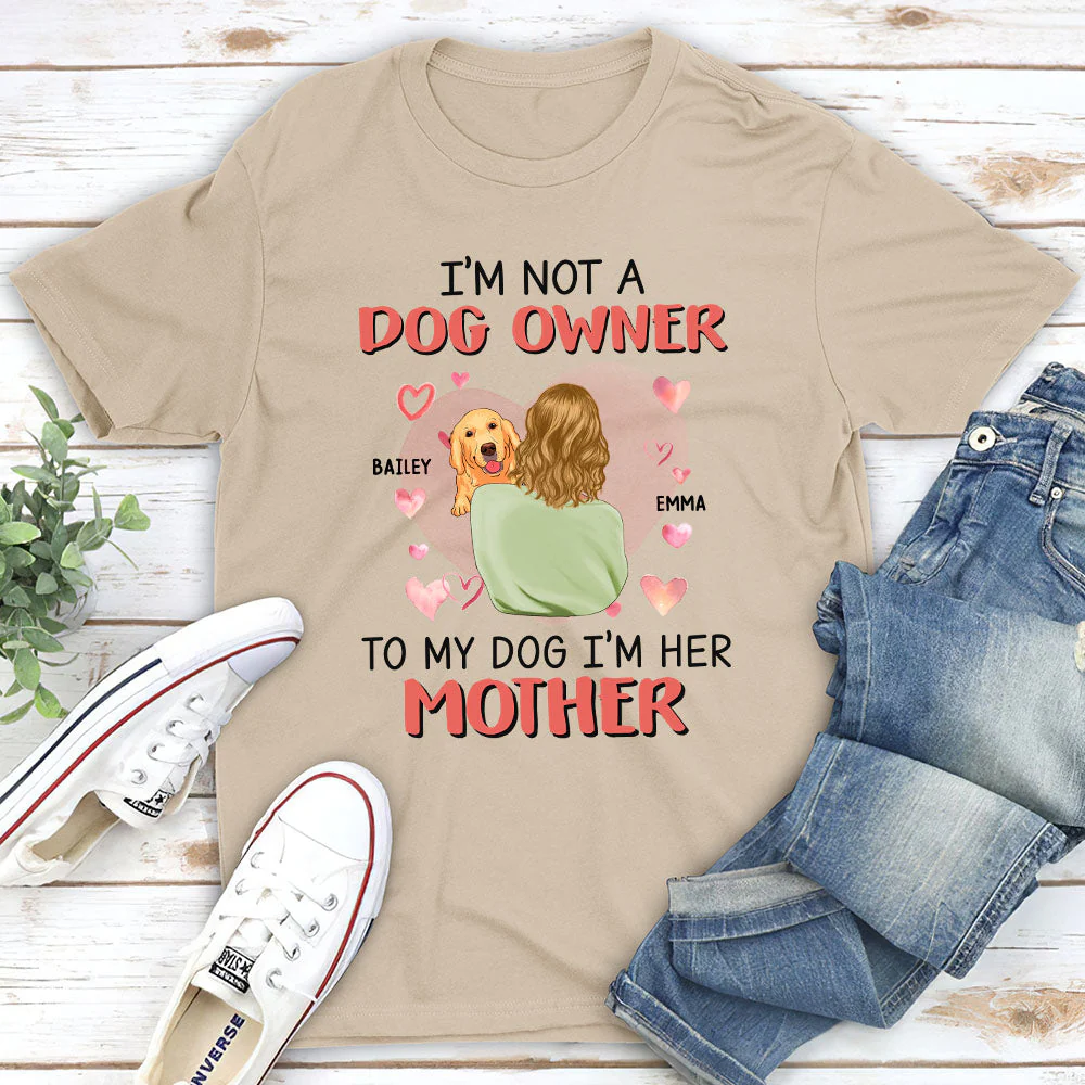 Not A Dog Owner - Personalized Custom Unisex T-shirt - Image 3