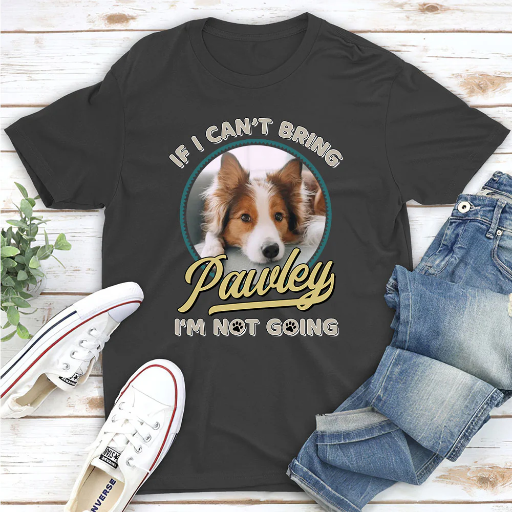 Not Going Without My Dog Retro Ver Photo - Personalized Custom Unisex T-Shirt - Image 5