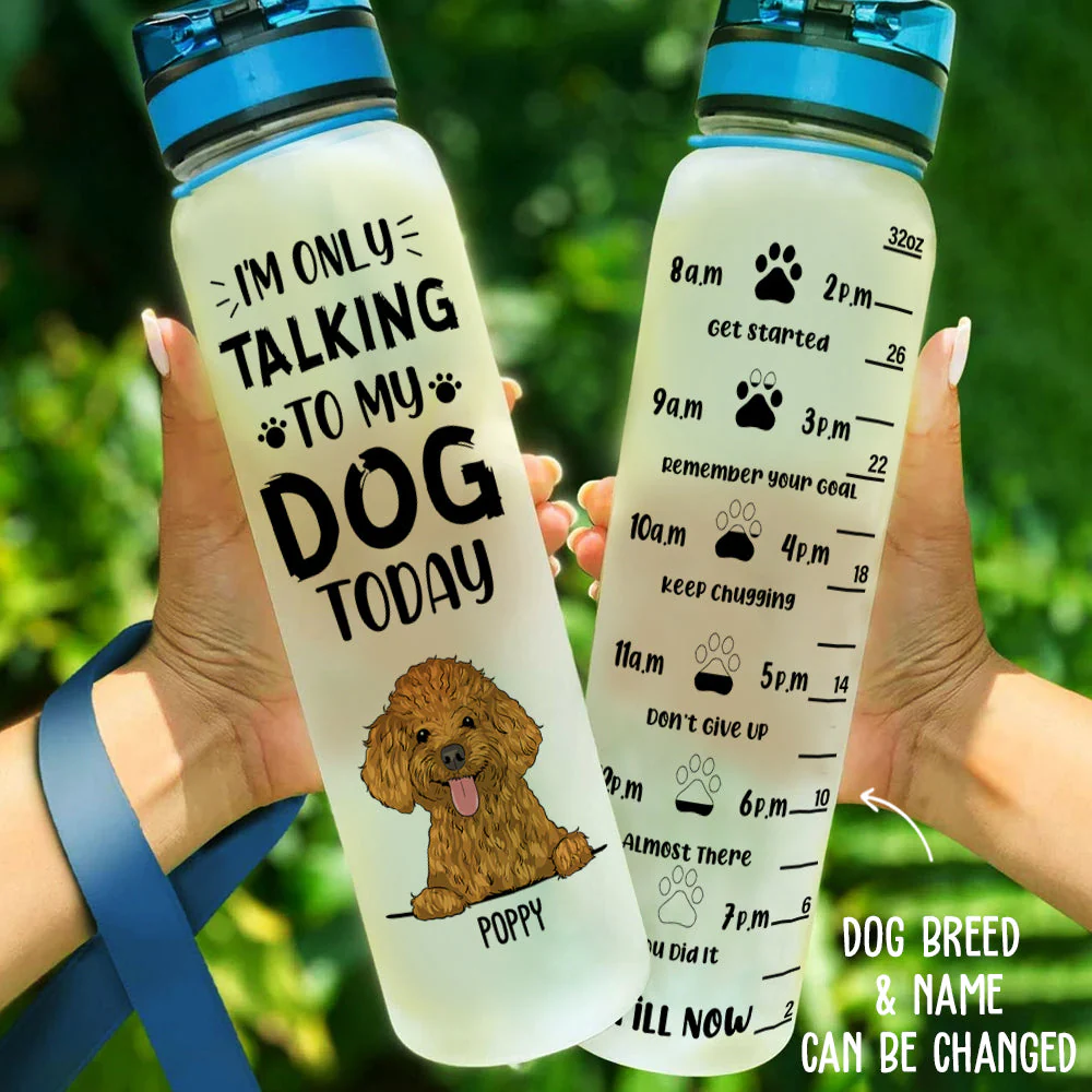 Only Talking To My Dog - Personalized Custom Water Tracker Bottle - Image 4