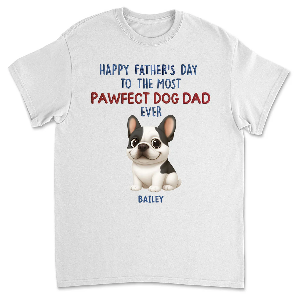 Pawfect Dog Dad Version 2 - Personalized Custom Shirt