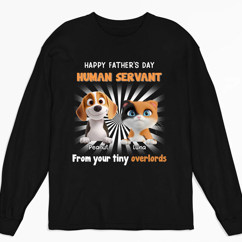 Pet Overlord And Human Servant - Personalized Custom Long Sleeve T-Shirt