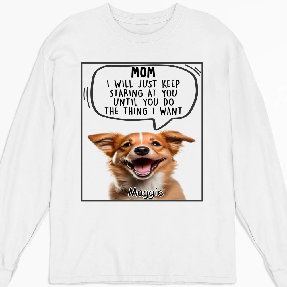 Pet Will Just Keep Staring Photo - Personalized Custom Long Sleeve T-shirt - Image 4