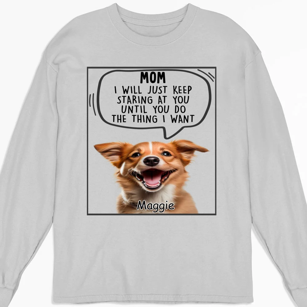 Pet Will Just Keep Staring Photo - Personalized Custom Long Sleeve T-shirt - Image 5