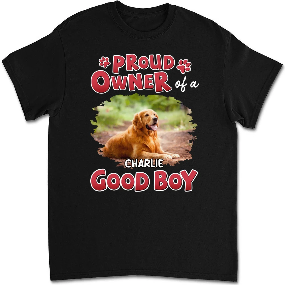 Proud Owner Of A Good Baby Photo - Personalized Custom Unisex T-Shirt - Image 7